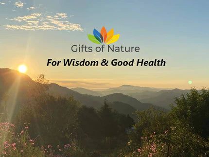 Gifts of Nature - For Wisdom & Good Health